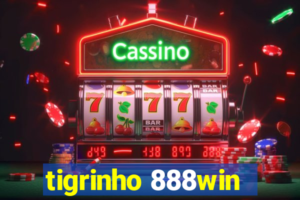 tigrinho 888win